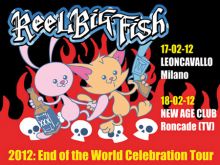 Il 17 febbraio 2012 nuovo tour con i reel big fish al leoncavallo di milano