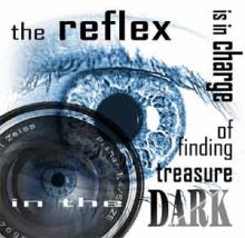 The reflex is in charge of finding treasure in the dark